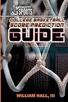 College Basketball Score Prediction Guide 1511974613 Book Cover