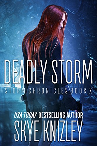 Amazon Com Deadly Storm The Storm Chronicles Book 10 Ebook Knizley Skye Kindle Store