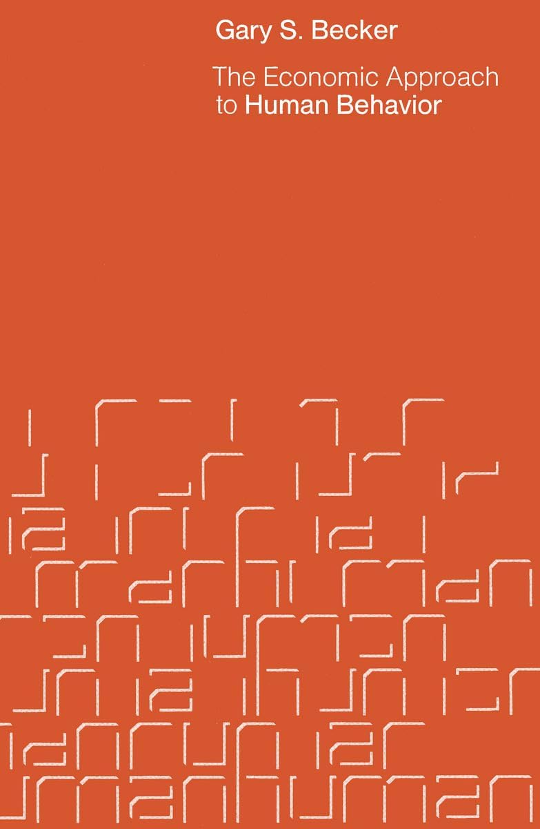 The Economic Approach to Human Behavior Paperback – 15 September 1978