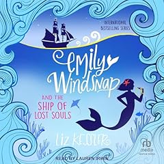Emily Windsnap and the Ship of Lost Souls Audiolibro Por Liz Kessler arte de portada