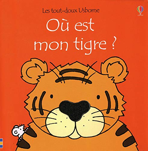 Où est mon tigre ? - Les tout-doux Usborne