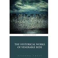 The Historical Works of Venerable Bede