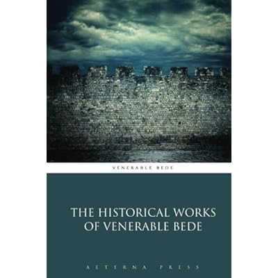 The Historical Works of Venerable Bede