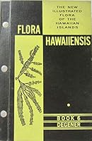 Flora Hawaiiensis: The new illustrated flora of the Hawaiian Islands B00E4XVBPC Book Cover