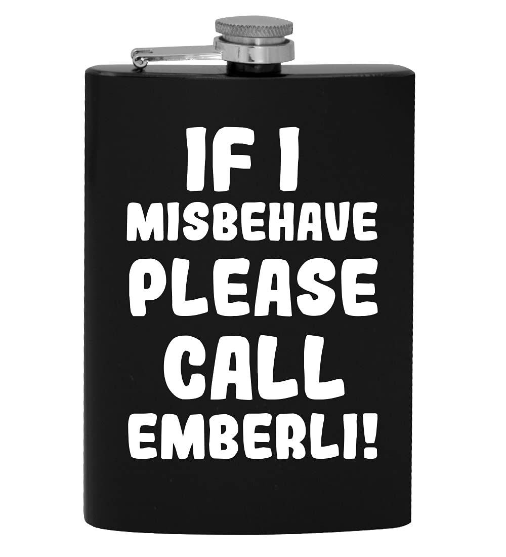 If I Misbehave Please Call Emberli - 8oz Hip Drinking Alcohol Flask