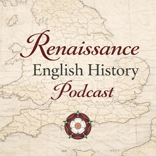 Renaissance English History Podcast: A Show About the Tudors cover art