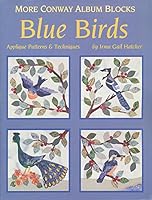 More Conway album blocks: Blue birds : applique patterns & techniques 0944609333 Book Cover