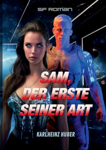 Sam, der Erste seiner Art (German Edition)