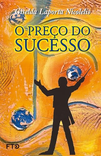 O preço do sucesso - Nicolelis, Giselda Laporta