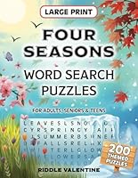 Four Seasons Word Search Puzzles for Adults Large Print: 200 Puzzles with 2400 Unique Words - Spring, Summer, Fall and Winter Themed Wordfinds. Stress Relief and Brain Exercise for Seniors, Adults and B0CYXC5933 Book Cover