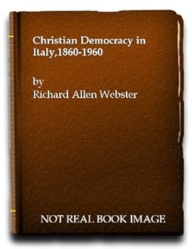 Hardcover Christian Democracy in Italy 1860 - 1960 Book