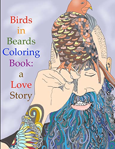 Birds in Beards Coloring Book: A love story. (Coloring Books for Adults)