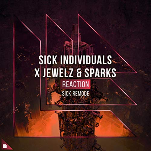 Reaction (SICK Remode) von Sick Individuals & Jewelz and Sparks auf ...