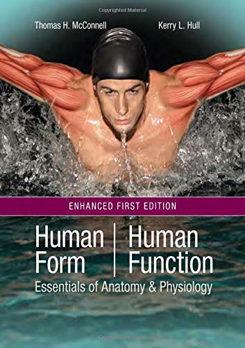 Human Form, Human Function: Essentials of Anatomy & Physiology, Enhanced Edition: Essentials of Anatomy & Physiology, Enhanced Edition