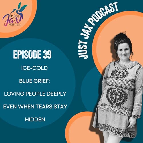 Ice-Cold Blue Grief: Loving People Deeply Even When Tears Stay Hidden
