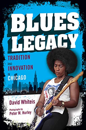Télécharger Blues Legacy: Tradition and Innovation in Chicago (Music in American Life) (English Edition) PDF