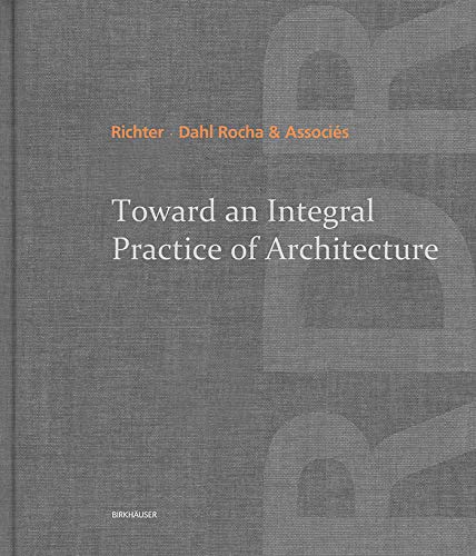 Toward an Integral Practice of Architecture      [Print Replica] Kindle Edition