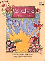 Sol, Solecito: cancionero infantil 9580408483 Book Cover
