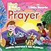 First I Say a Prayer (Our Daily Bread for Little Hearts)