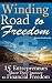 Winding Road to Freedom: 15 Entrepreneurs Share Their Journey to Financial Freedom