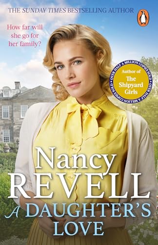 A Daughter’s Love: The heartwarming new historical drama from the bestselling author of The Shipyard Girls series