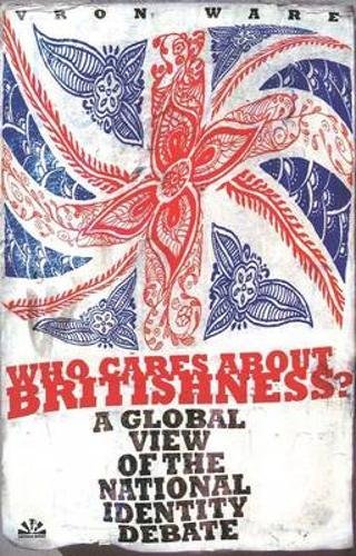 Who Cares About Britishness: A Global View of the National Identity Debate