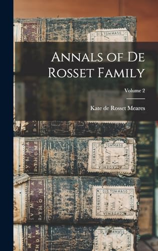 Annals of De Rosset Family; Volume 2