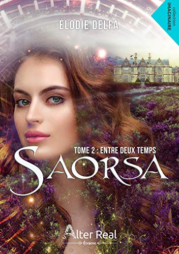 Télécharger Entre deux temps: Saorsa, T2 livre En ligne