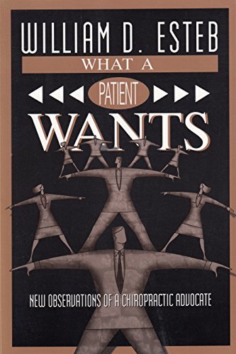 What a Patient Wants: New Observations of a Chiropractic Advocate