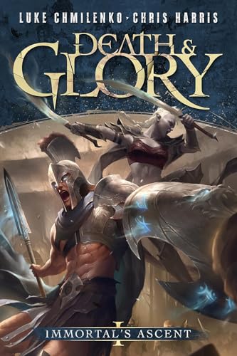 Death and Glory (Immortal's Ascent Book 1)
