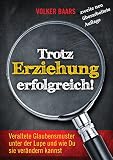 lupa volk 90 dioptrias  Trotz Erziehung erfolgreich: Neue Auflage Veraltete Glaubensmuster unter der Lupe und wie Du sie verändern kannst (German Edition)