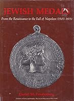 Jewish medals, from the Renaissance to the fall of Napoleon (1503-1815) B0006DXGSO Book Cover