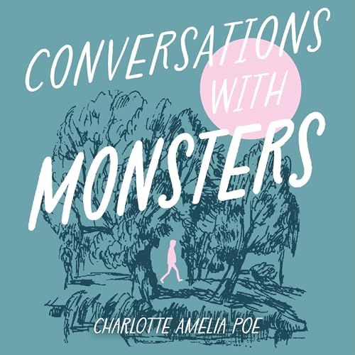 Conversations with Monsters by Charlotte Amelia Poe episode artwork