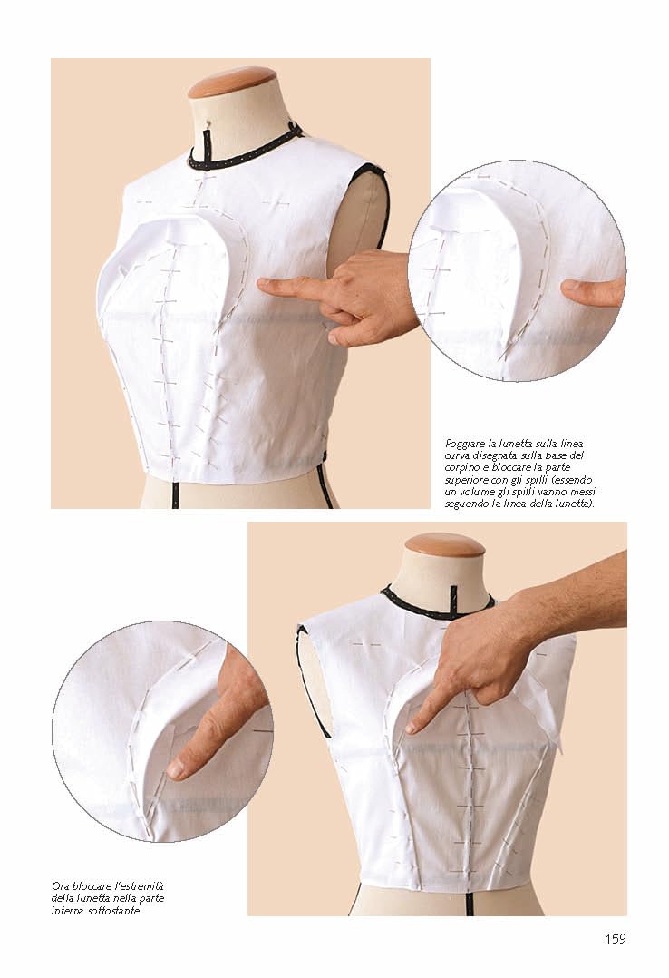 La tecnica del moulage. Corso pratico di progettazione moda. Nuova ediz.. Abiti, colli, drappeggi, nodi, volumi, maniche (Vol. 1)