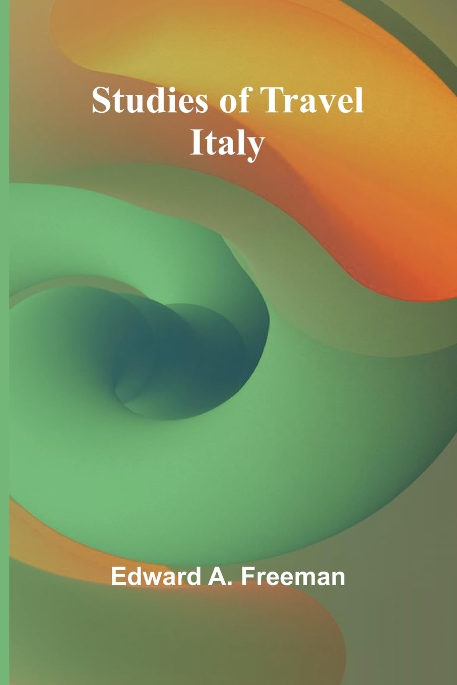 Studies of Travel: Italy