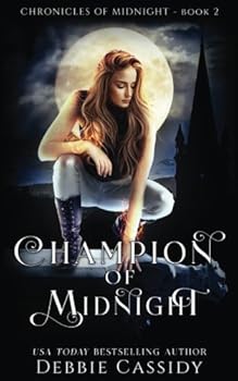 Champion of Midnight - Book #2 of the Chronicles of Midnight