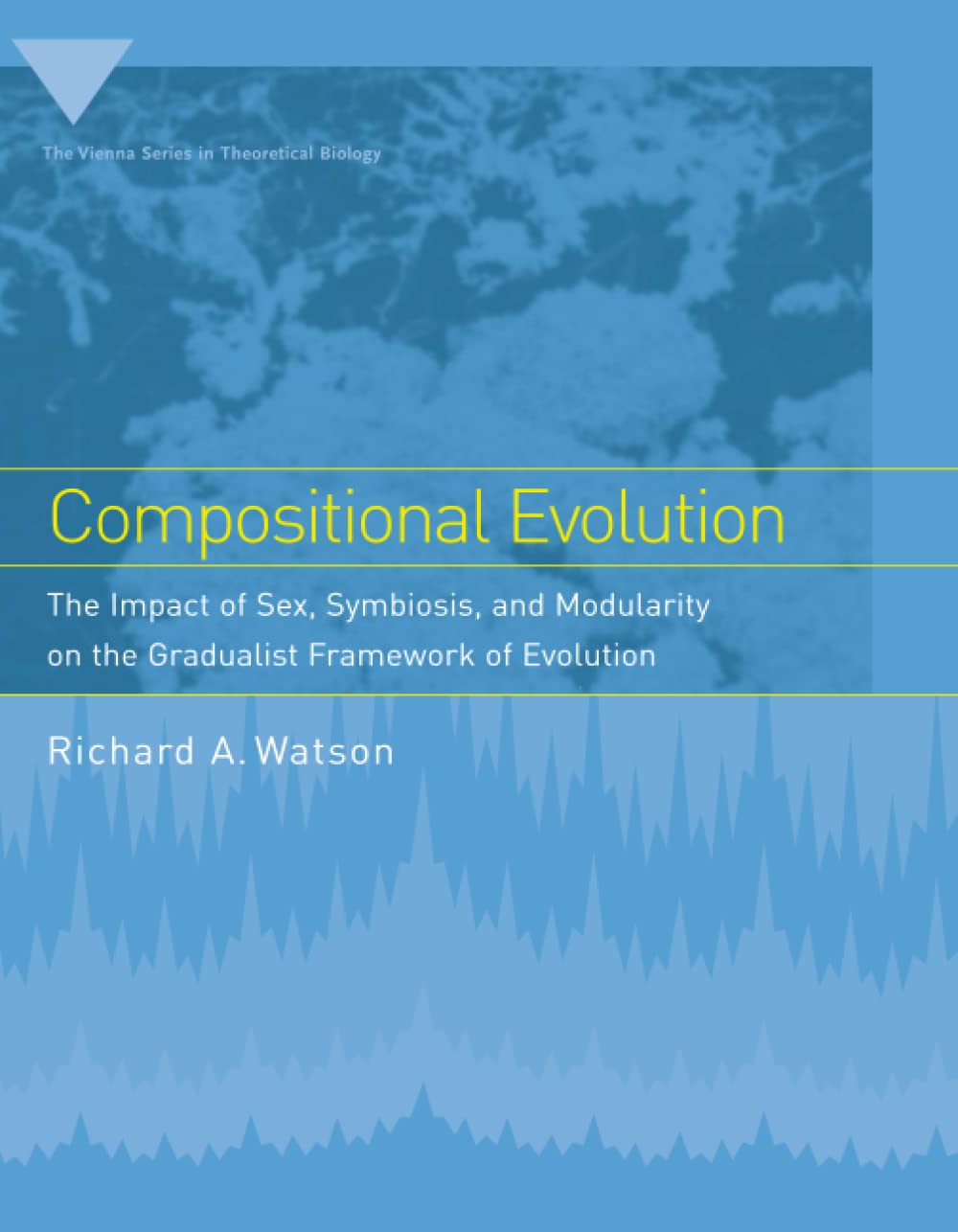 Compositional Evolution: The Impact of Sex, Symbiosis, and Modularity on the Gradualist Framework of Evolution (Vienna Series in Theoretical Biology)