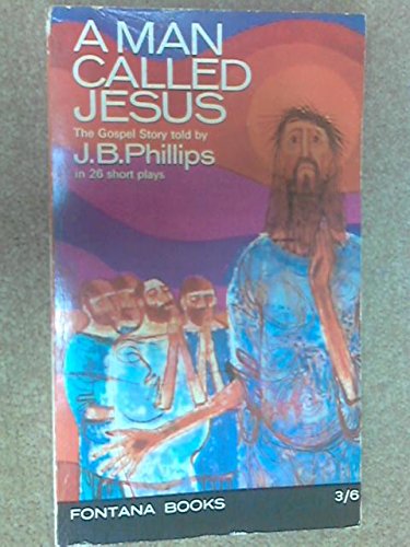 A Man Called Jesus The Gospel Story Told By J B... B00ERF8CH2 Book Cover