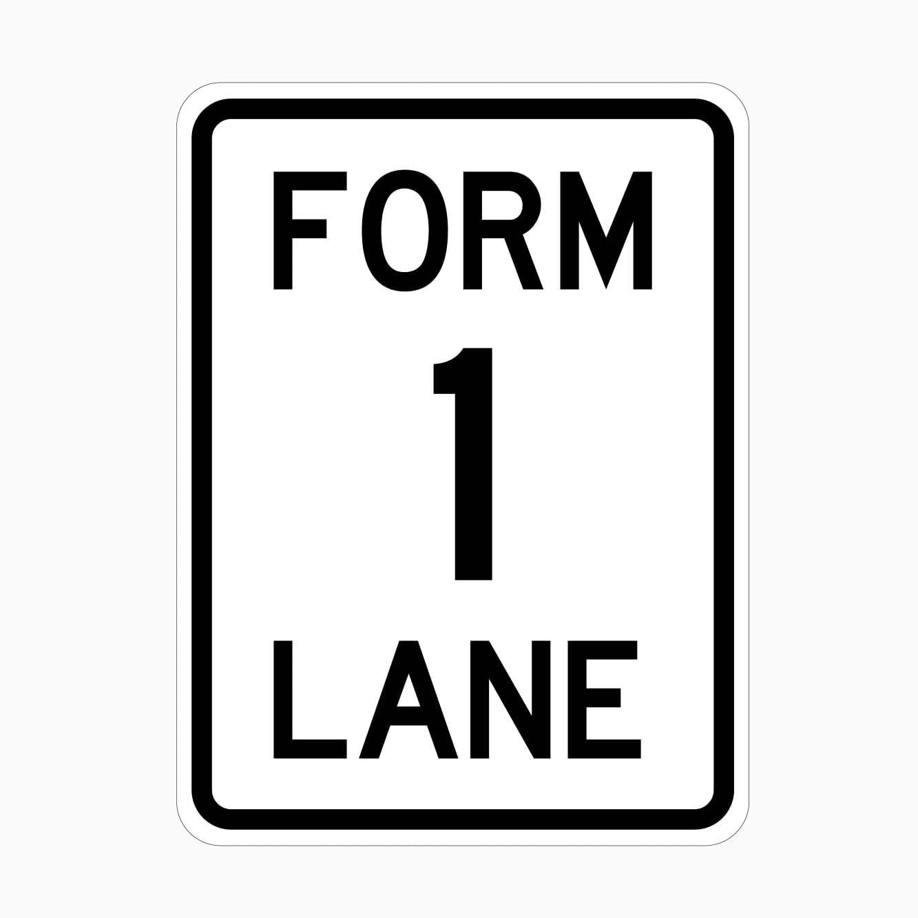FORM 1 LANE Sign Traffic Metal Tin Sign 12x8 inch for Industrial & Commercial Series