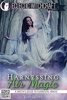 Paperback Harnessing Air Magic (A Witch's Guide to Elemental Magic) Book