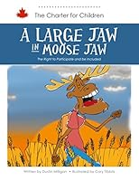 A Large Jaw in Moose Jaw: The Right to Participate and Be Included 1926776402 Book Cover