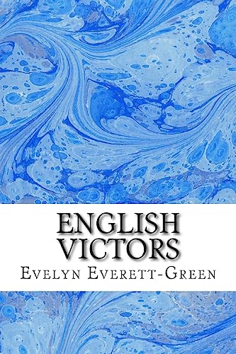 English Victors: (Evelyn Everett-Green Classics... 1508699100 Book Cover