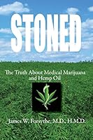 Stoned The Truth About Medical Marijuana and Hemp Oil 098976365X Book Cover