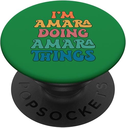 Funny Amara Name, I'm Amara Doing Amara Things PopSockets Swappable PopGrip