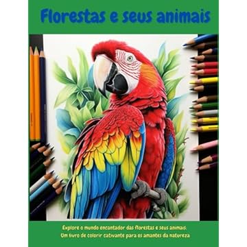 Capa do livro Florestas e seus animais: Explore o mundo encantador das florestas e seus animais