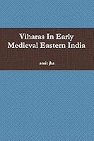 Viharas in Early Medieval Eastern India 1329175379 Book Cover