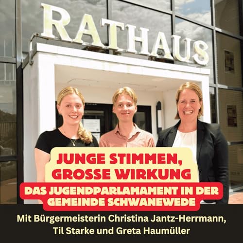 Folge 57: Junge Stimmen, große Wirkung - Das Jugendparlament in der Gemeinde Schwanewede Podcast Por arte de portada