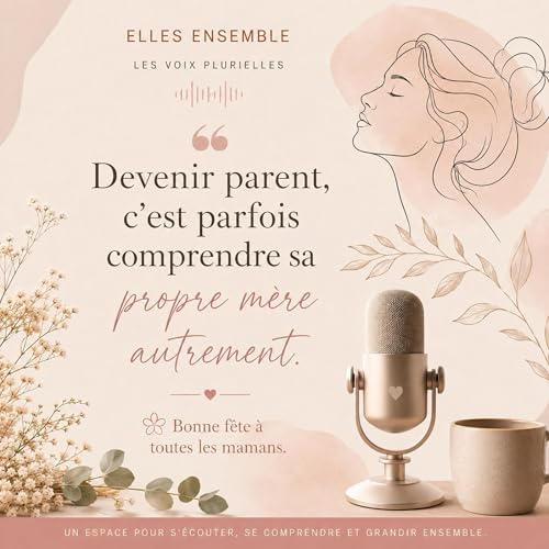L&rsquo;h&eacute;ritage invisible des mamans &laquo; Devenir parent, c&rsquo;est parfois comprendre sa m&egrave;re autrement &raquo;