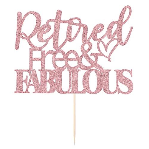 Rose Gold Happy Retirement Cake Topper - Retire Free Fabulous Cake Topper Job Change Retirement Party Decoration #TOP2