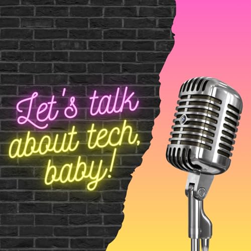 Couverture de Let's talk about tech, baby!